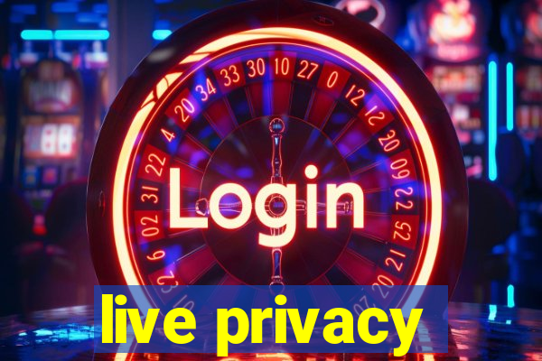 live privacy
